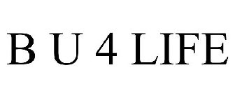 B U 4 LIFE