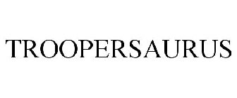 TROOPERSAURUS
