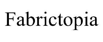 FABRICTOPIA