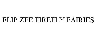 FLIP ZEE FIREFLY FAIRIES