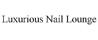 LUXURIOUS NAIL LOUNGE