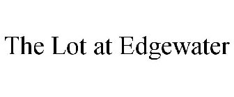THE LOT AT EDGEWATER