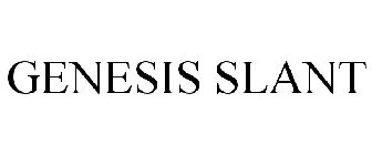 GENESIS SLANT