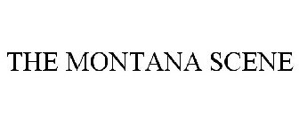 THE MONTANA SCENE