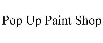 POP UP PAINT SHOP