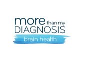 MORE THAN MY DIAGNOSIS BRAIN HEALTH