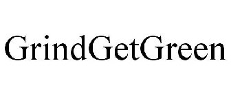 GRINDGETGREEN