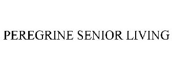 PEREGRINE SENIOR LIVING