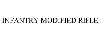 INFANTRY MODIFIED RIFLE