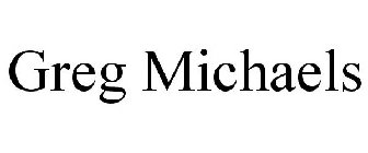 GREG MICHAELS