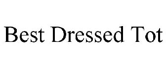 BEST DRESSED TOT