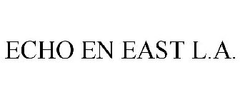 ECHO EN EAST L.A.