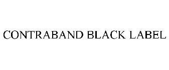 CONTRABAND BLACK LABEL