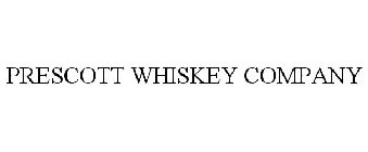 PRESCOTT WHISKEY COMPANY