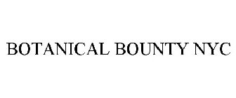 BOTANICAL BOUNTY NYC