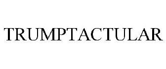 TRUMPTACTULAR