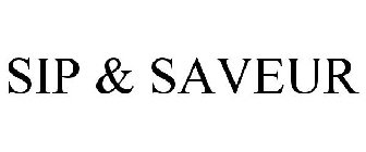SIP & SAVEUR