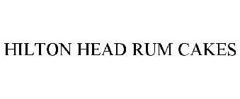 HILTON HEAD RUM CAKES