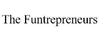 THE FUNTREPRENEURS