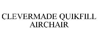 CLEVERMADE QUIKFILL AIRCHAIR