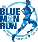 THE BLUE MAN RUN AGAINST PROSTATE CANCER