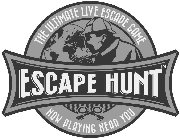 ESCAPE HUNT THE ULTIMATE LIVE ESCAPE GAME NOW PLAYING NEAR YOU