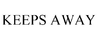 KEEPS AWAY