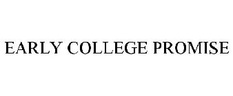 EARLY COLLEGE PROMISE