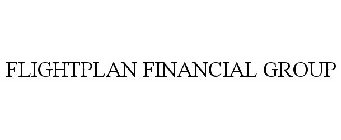 FLIGHTPLAN FINANCIAL GROUP