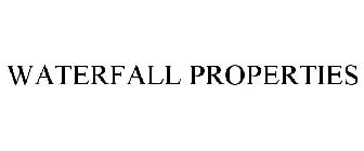 WATERFALL PROPERTIES