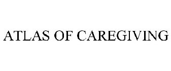 ATLAS OF CAREGIVING