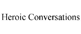HEROIC CONVERSATIONS