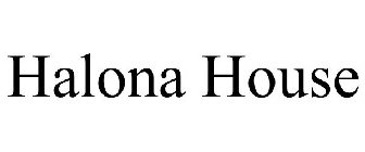 HALONA HOUSE