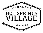 HOT SPRINGS VILLAGE ARKANSAS EST. 1970