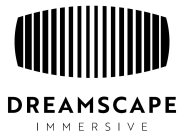 DREAMSCAPE IMMERSIVE