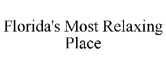 FLORIDA'S MOST RELAXING PLACE