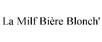 LA MILF BIÈRE BLONCH'
