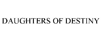 DAUGHTERS OF DESTINY