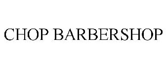 CHOP BARBERSHOP