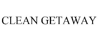 CLEAN GETAWAY