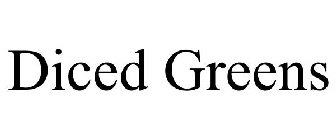 DICED GREENS