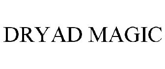 DRYAD MAGIC