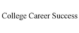 COLLEGE CAREER SUCCESS