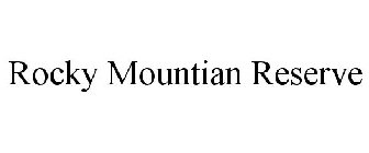 ROCKY MOUNTIAN RESERVE