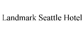 LANDMARK SEATTLE HOTEL
