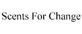 SCENTS FOR CHANGE