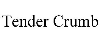 TENDER CRUMB