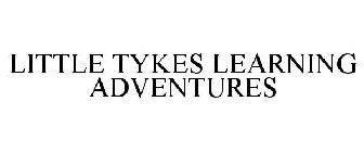 LITTLE TYKES LEARNING ADVENTURES