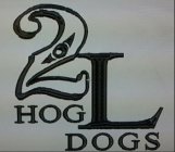 2L HOG DOGS