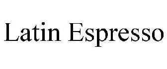 LATIN ESPRESSO